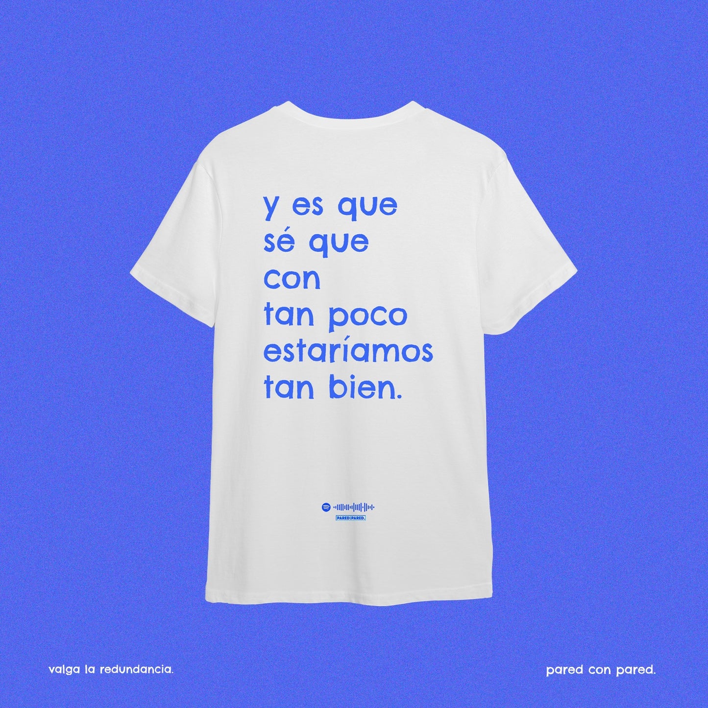 CAMISETA VALGA LA REDUNDANCIA.